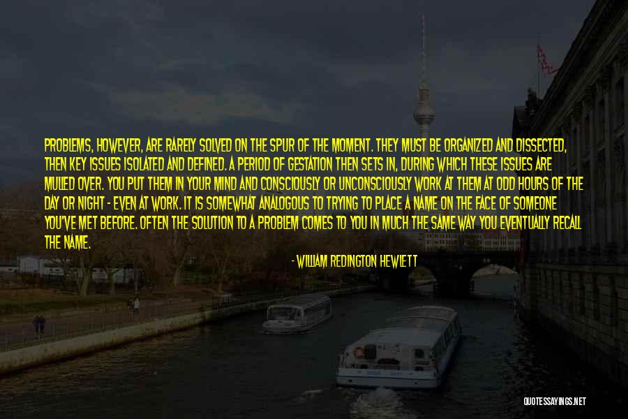 Issues At Work Quotes By William Redington Hewlett Issues At Work Quotes By William Redington Hewlett