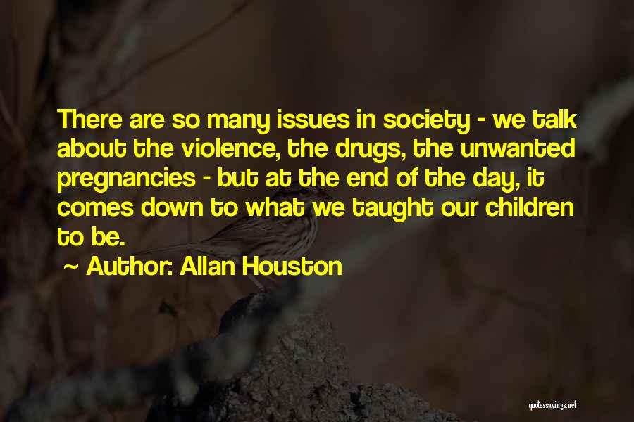 Issues In Society Quotes By Allan Houston