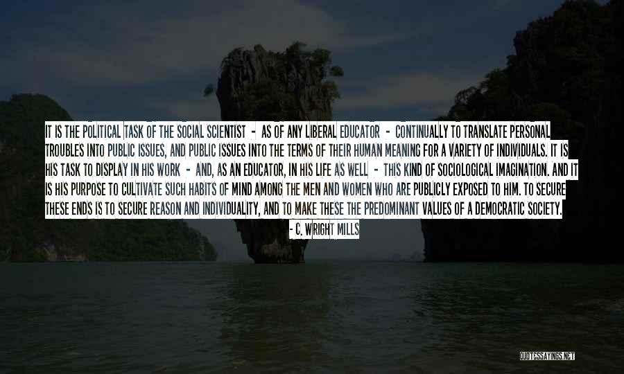 Issues In Society Quotes By C. Wright Mills Issues In Society Quotes By C. Wright Mills