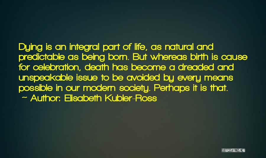 Issues In Society Quotes By Elisabeth Kubler-Ross