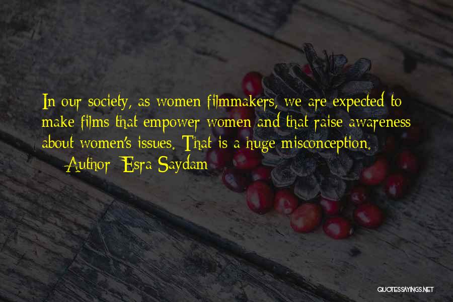 Issues In Society Quotes By Esra Saydam