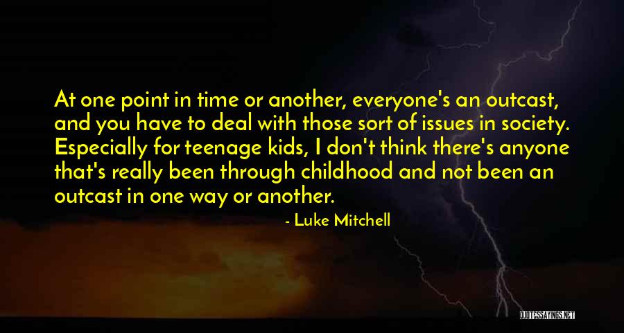 Issues In Society Quotes By Luke Mitchell