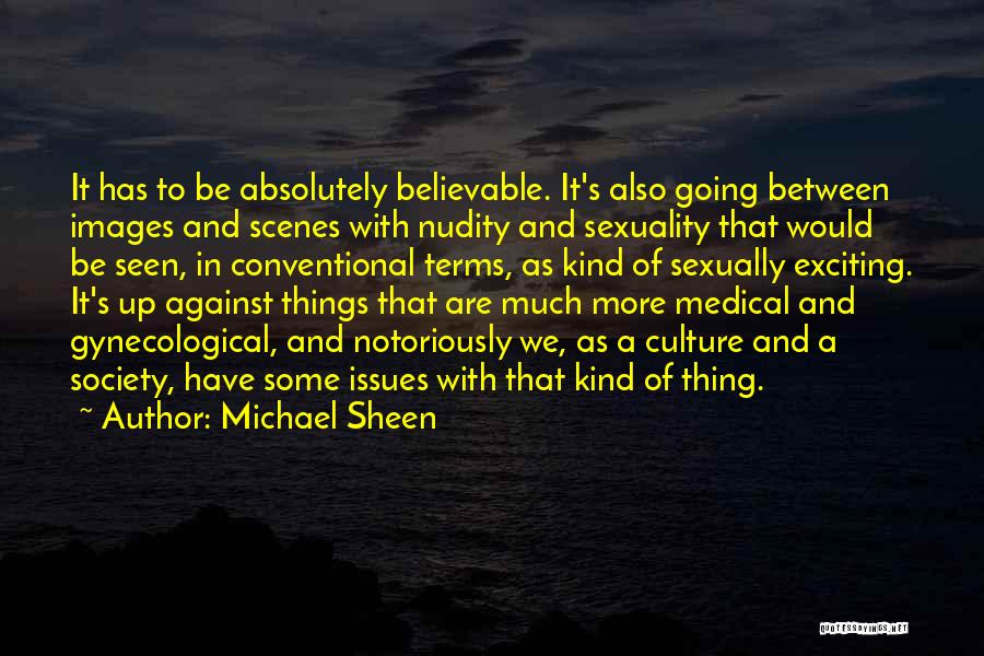 Issues In Society Quotes By Michael Sheen