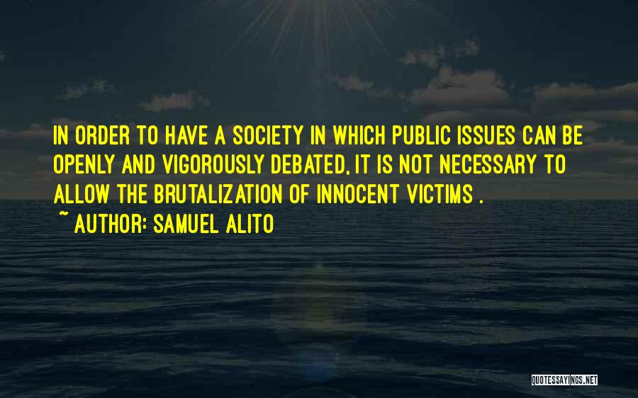 Issues In Society Quotes By Samuel Alito