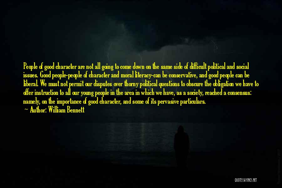 Issues In Society Quotes By William Bennett