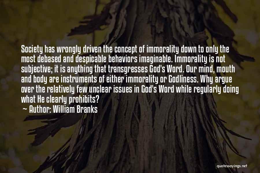 Issues In Society Quotes By William Branks