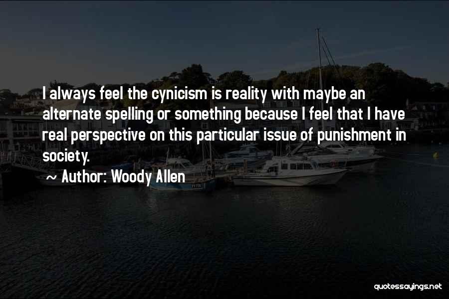 Issues In Society Quotes By Woody Allen