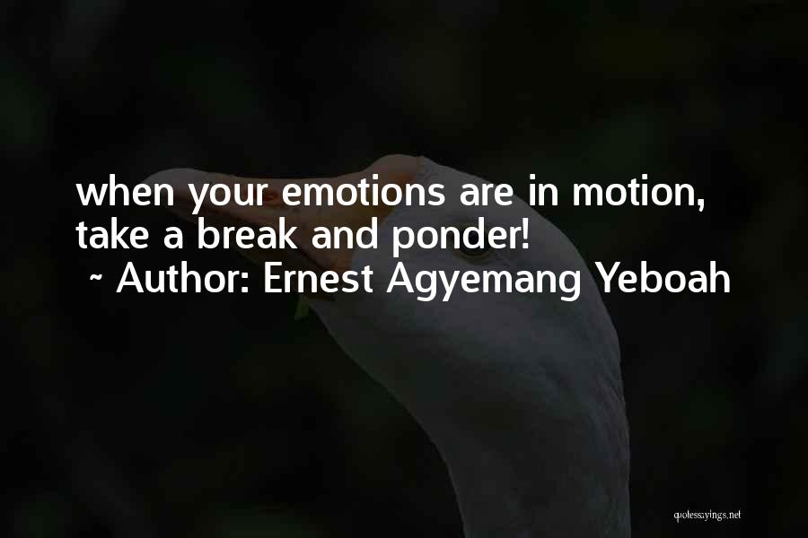 Issues Management Quotes By Ernest Agyemang Yeboah