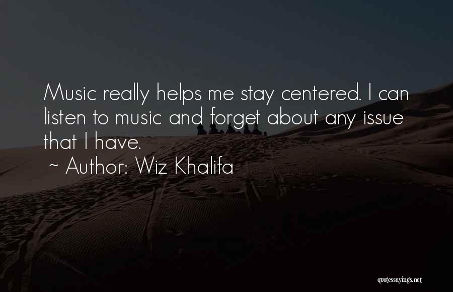 Issues Quotes By Wiz Khalifa