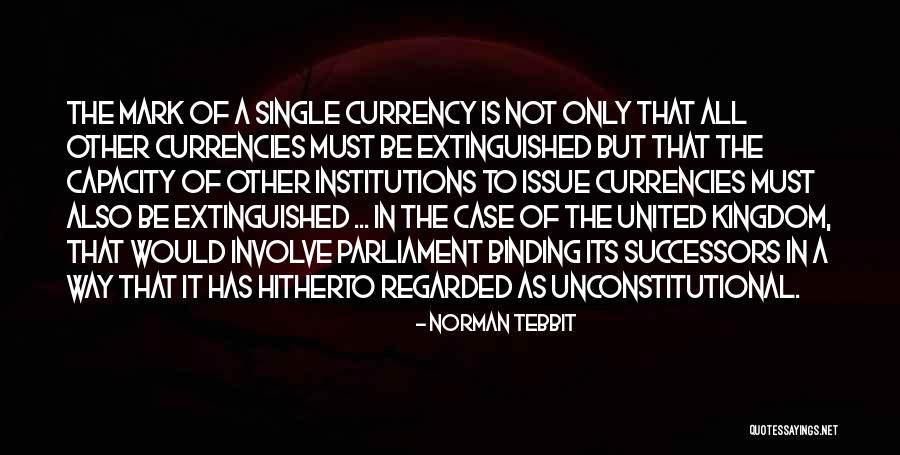 Issues The Quotes By Norman Tebbit Issues The Quotes By Norman Tebbit