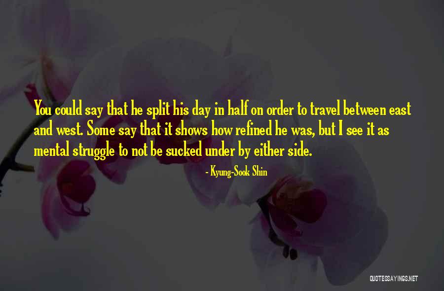 Issues The Realest Quotes By Kyung-Sook Shin Issues The Realest Quotes By Kyung-Sook Shin