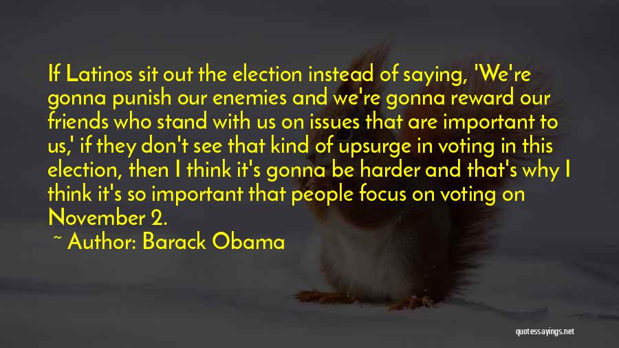 Issues With Friends Quotes By Barack Obama