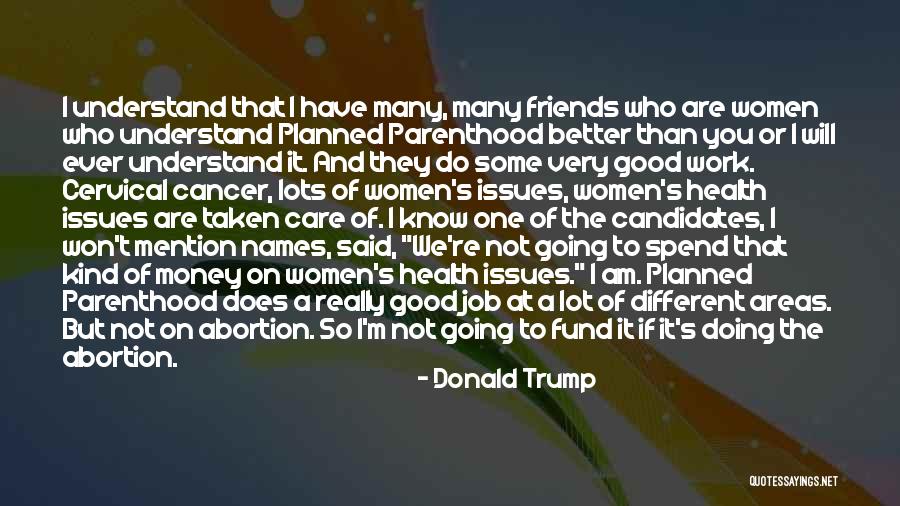 Issues With Friends Quotes By Donald Trump Issues With Friends Quotes By Donald Trump