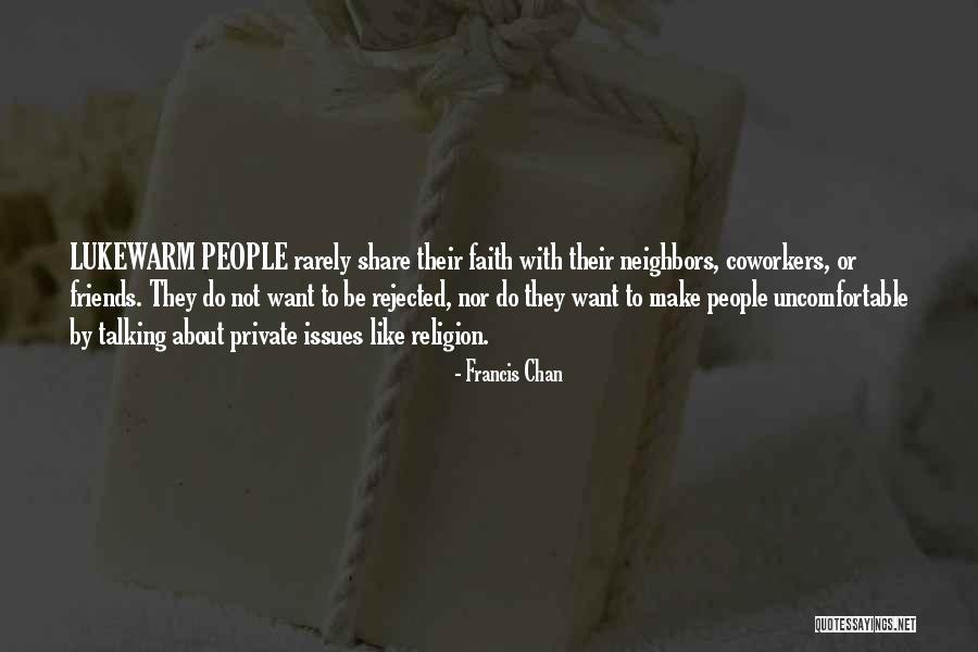 Issues With Friends Quotes By Francis Chan Issues With Friends Quotes By Francis Chan