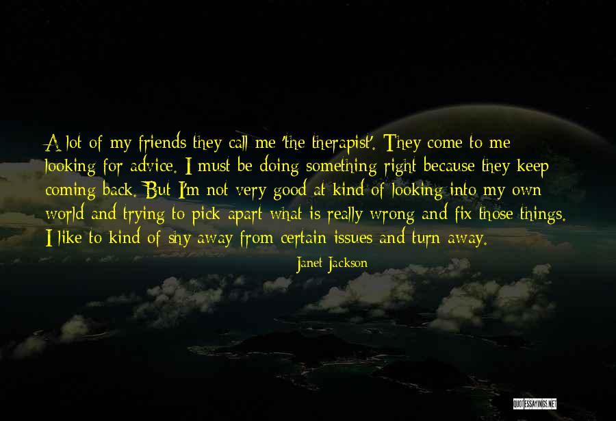 Issues With Friends Quotes By Janet Jackson Issues With Friends Quotes By Janet Jackson