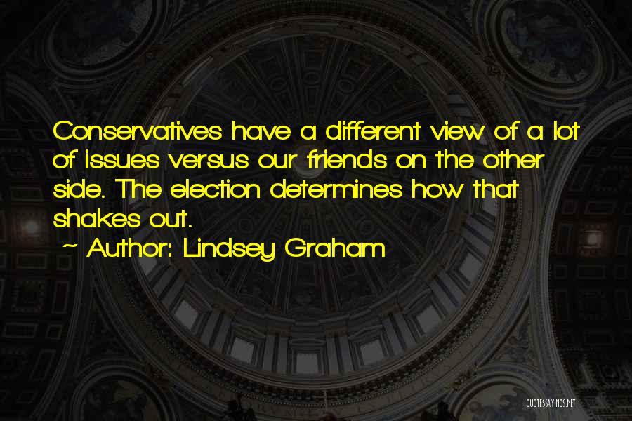 Issues With Friends Quotes By Lindsey Graham