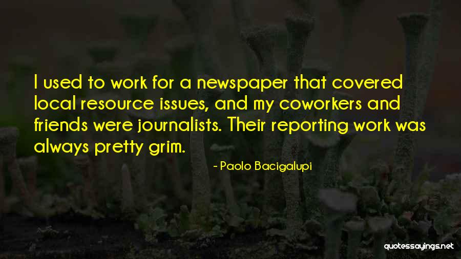 Issues With Friends Quotes By Paolo Bacigalupi Issues With Friends Quotes By Paolo Bacigalupi