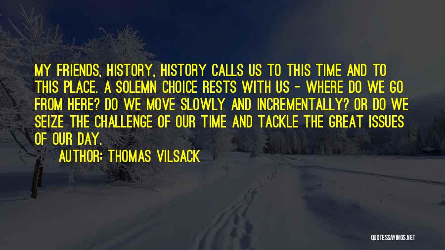 Issues With Friends Quotes By Thomas Vilsack