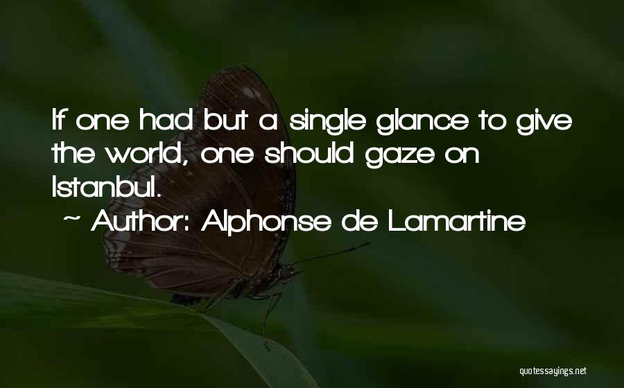 Istanbul Quotes By Alphonse De Lamartine