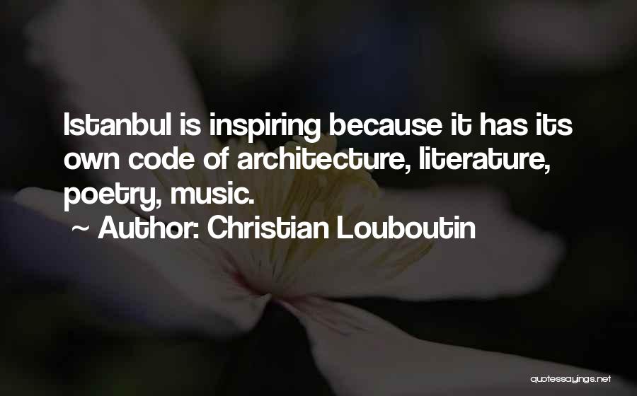 Istanbul Quotes By Christian Louboutin