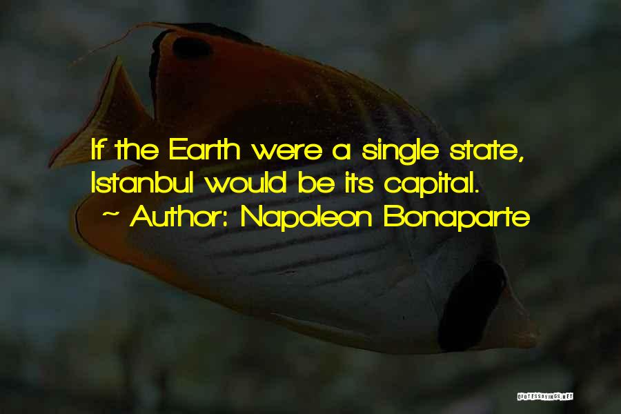 Istanbul Quotes By Napoleon Bonaparte