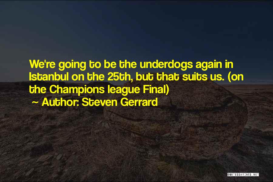 Istanbul Quotes By Steven Gerrard