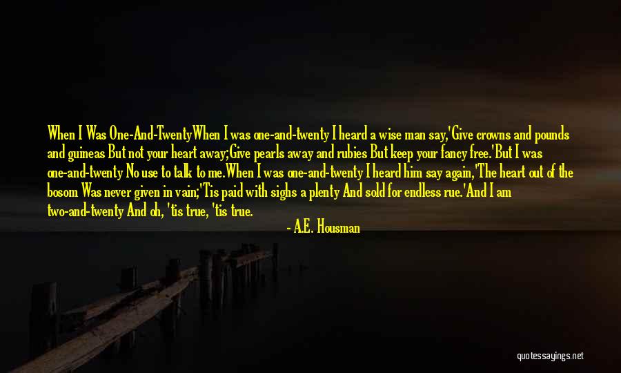 Istanbuldan Bursaya Quotes By A.E. Housman Istanbuldan Bursaya Quotes By A.E. Housman
