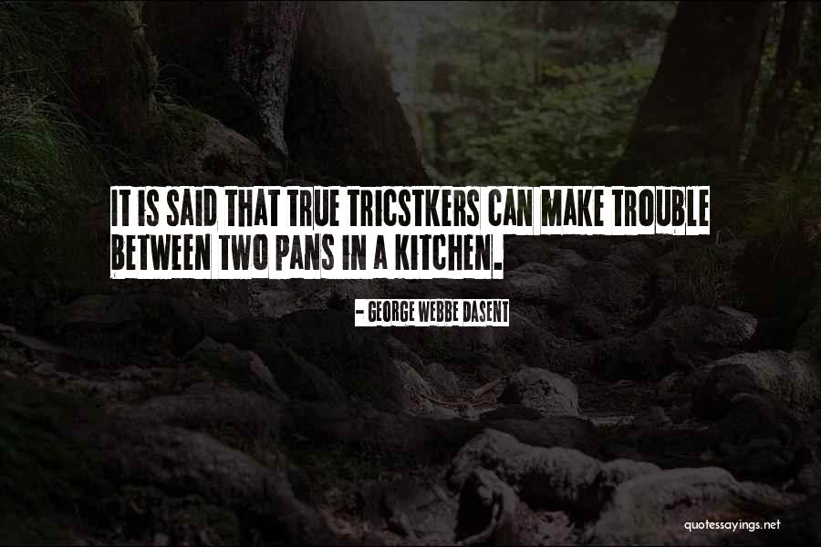 Istaria Quotes By George Webbe Dasent Istaria Quotes By George Webbe Dasent
