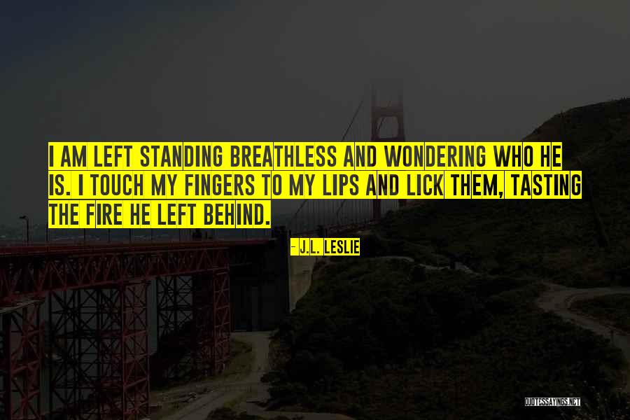 Istem Koleji Quotes By J.L. Leslie Istem Koleji Quotes By J.L. Leslie