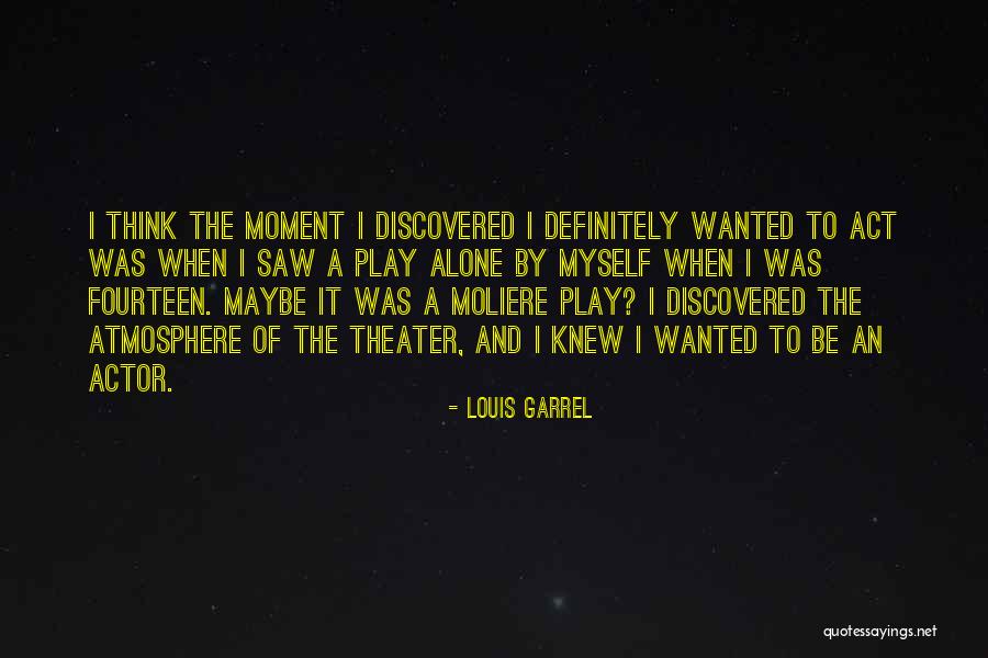Istemi Betils Age Quotes By Louis Garrel Istemi Betils Age Quotes By Louis Garrel