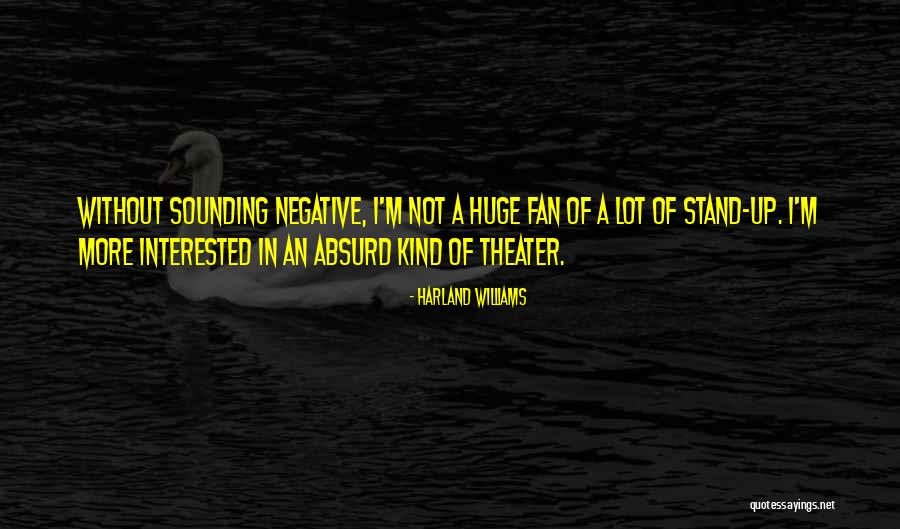 Isteni Irgalmass G Quotes By Harland Williams Isteni Irgalmass G Quotes By Harland Williams