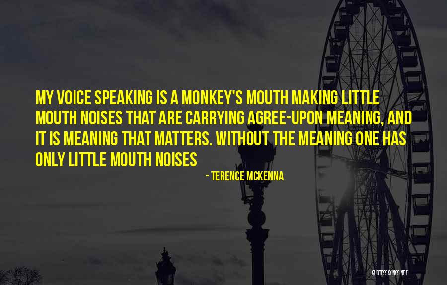 Isterico A Metano Quotes By Terence McKenna Isterico A Metano Quotes By Terence McKenna