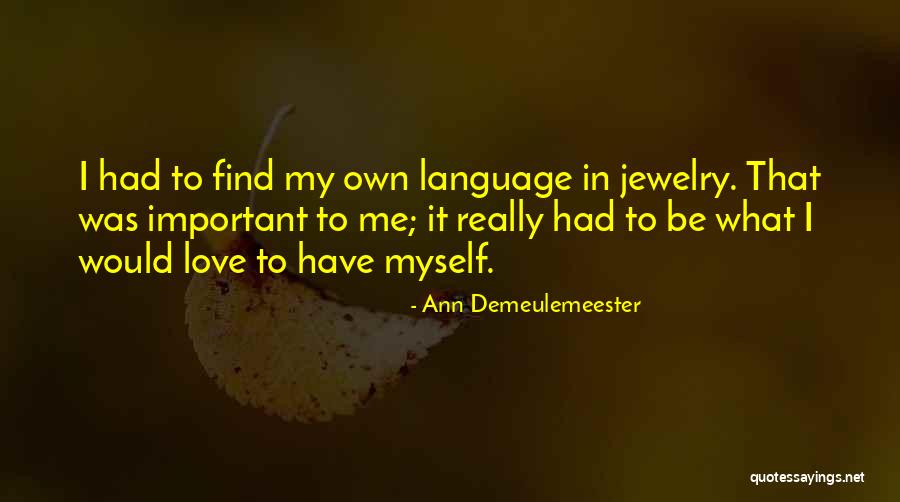Isthatsonya Quotes By Ann Demeulemeester Isthatsonya Quotes By Ann Demeulemeester