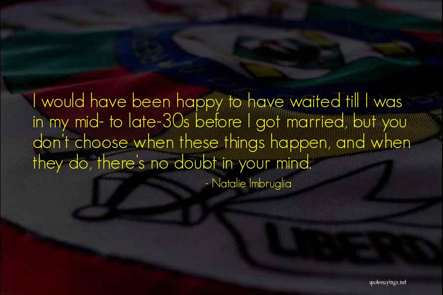 Istihadah Quotes By Natalie Imbruglia Istihadah Quotes By Natalie Imbruglia