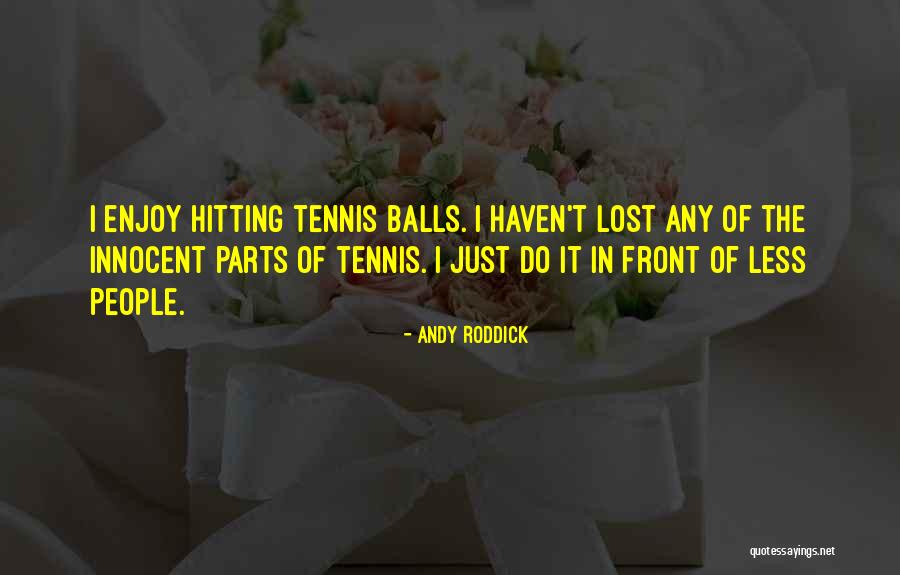Istikharah Cinta Quotes By Andy Roddick Istikharah Cinta Quotes By Andy Roddick