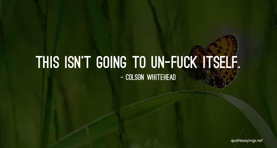 Istilah Kesehatan Quotes By Colson Whitehead Istilah Kesehatan Quotes By Colson Whitehead
