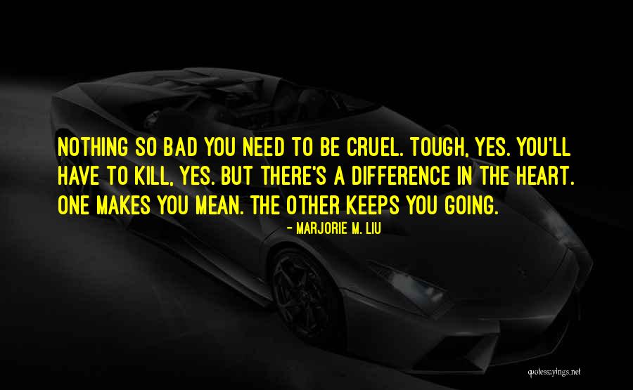 Istintobrass Quotes By Marjorie M. Liu Istintobrass Quotes By Marjorie M. Liu