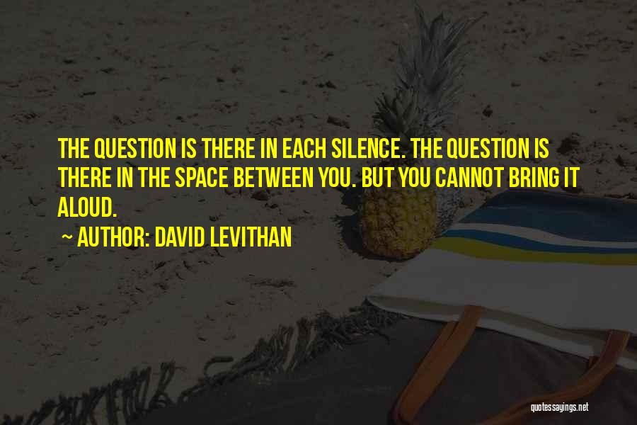 Istirahat Sejenak Quotes By David Levithan