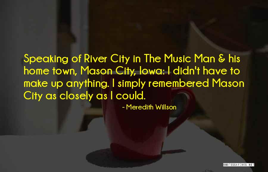 Istrate Micescu Quotes By Meredith Willson Istrate Micescu Quotes By Meredith Willson