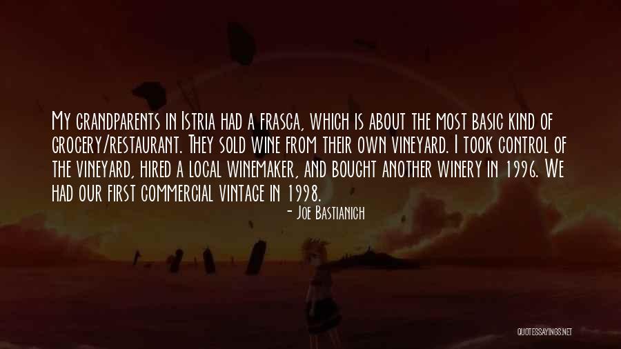 Istria Quotes By Joe Bastianich