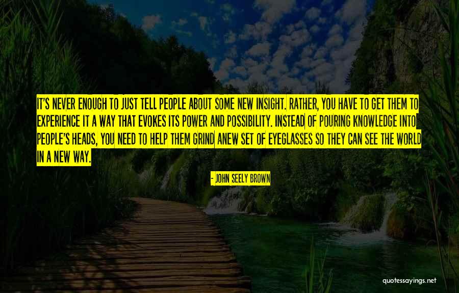 Istruire La Quotes By John Seely Brown Istruire La Quotes By John Seely Brown