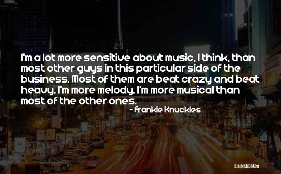 Isyaku Ibrahim Quotes By Frankie Knuckles Isyaku Ibrahim Quotes By Frankie Knuckles