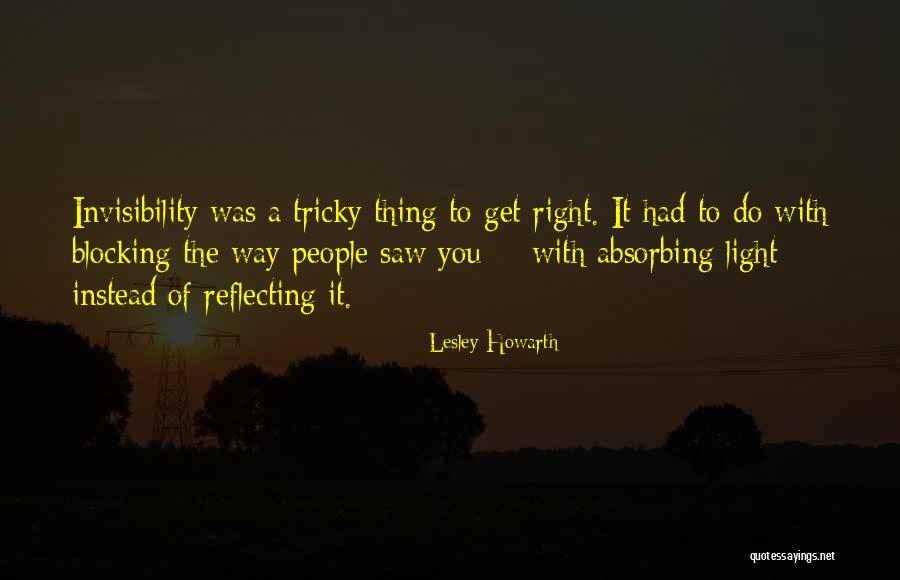 It 2 Quotes By Lesley Howarth It 2 Quotes By Lesley Howarth