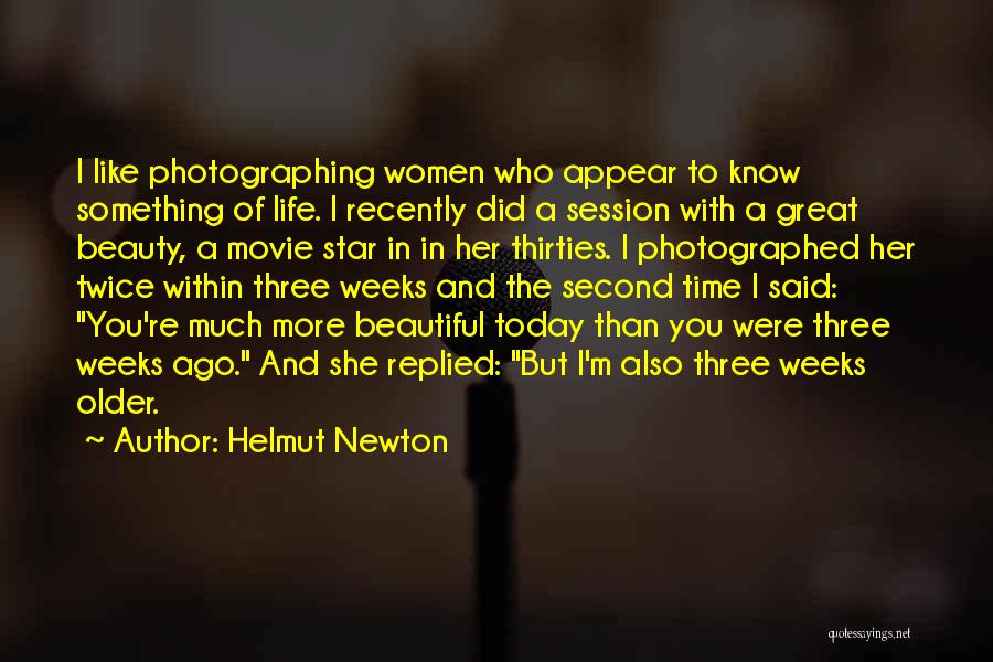 It A Beautiful Life Movie Quotes By Helmut Newton