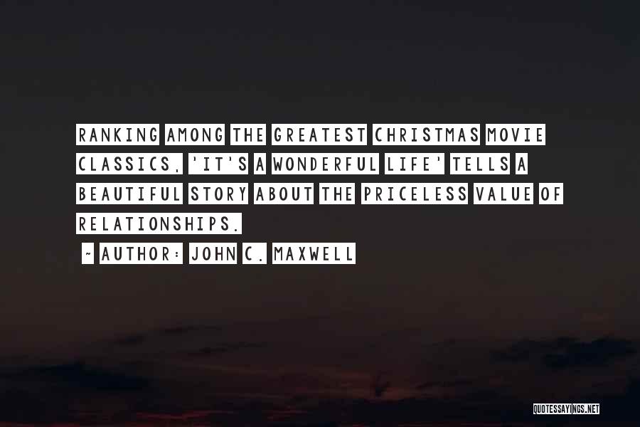 It A Beautiful Life Movie Quotes By John C. Maxwell