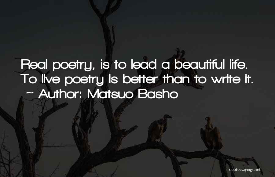 It A Beautiful Life Quotes By Matsuo Basho