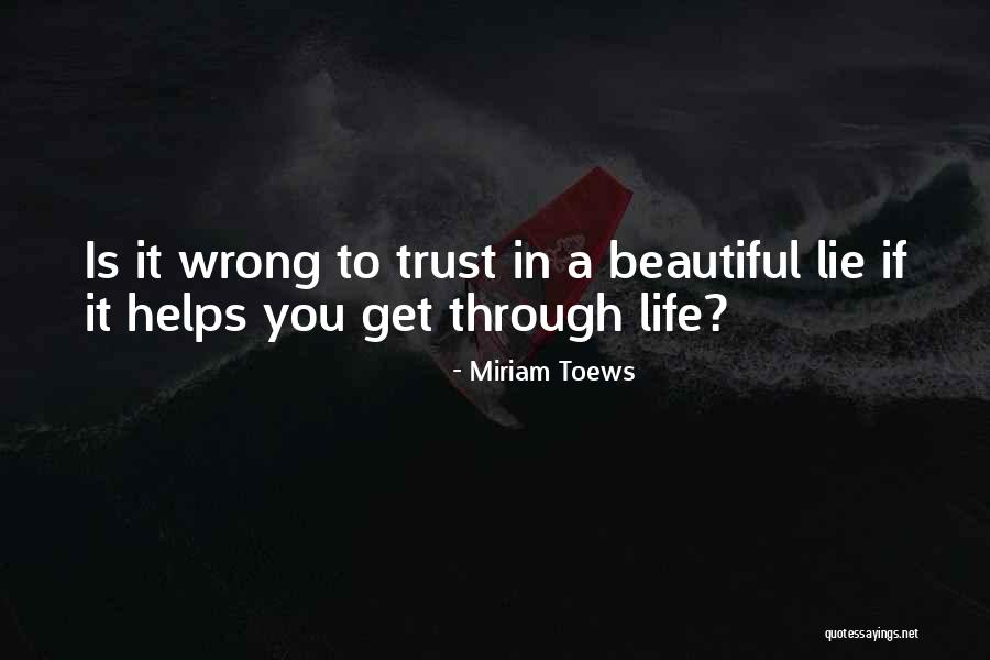 It A Beautiful Life Quotes By Miriam Toews It A Beautiful Life Quotes By Miriam Toews