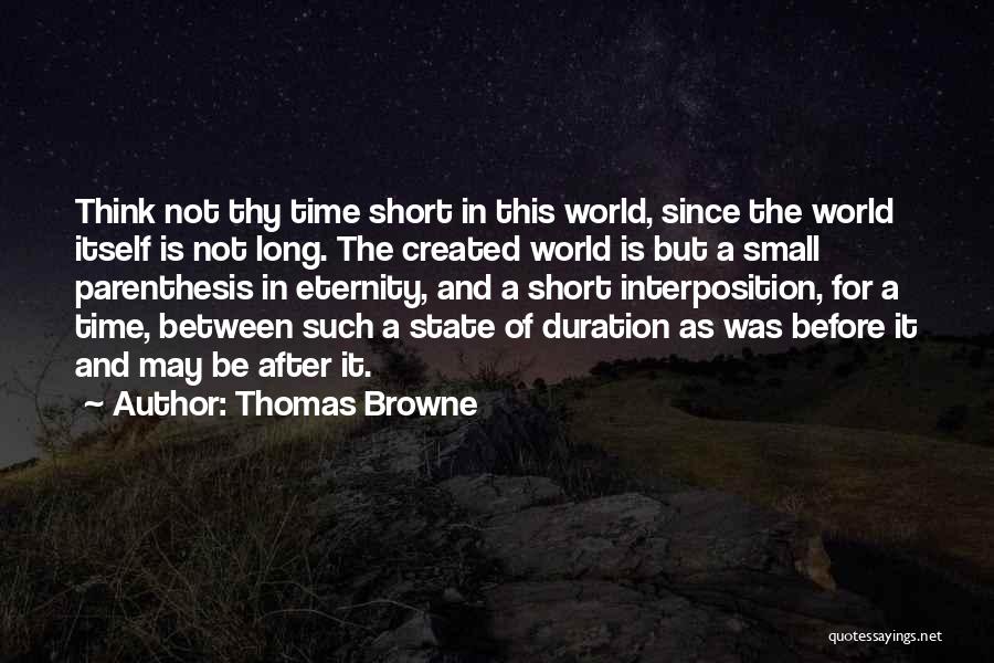 It A Small World After All Quotes By Thomas Browne