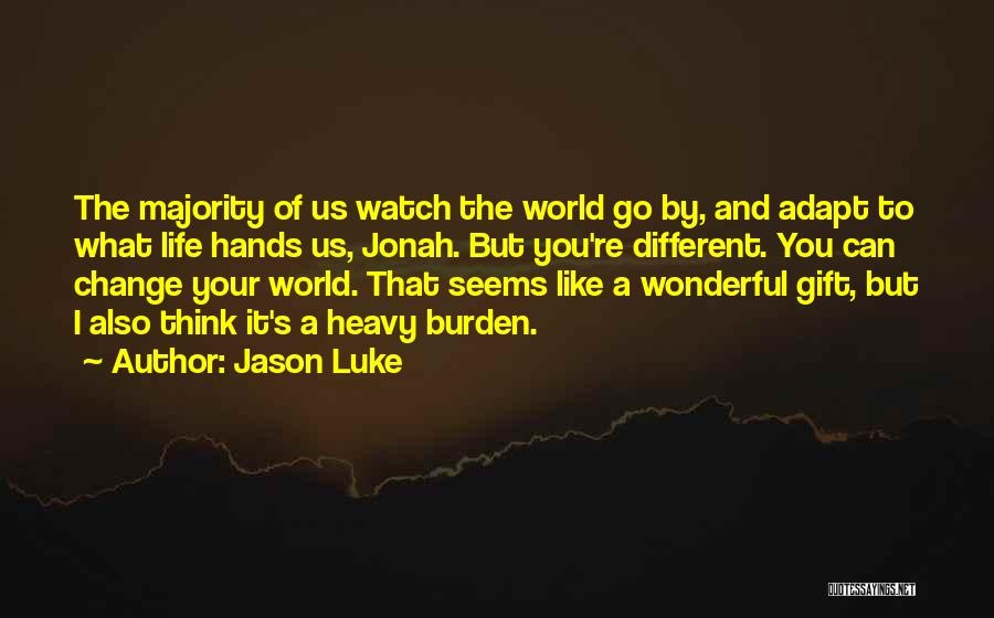 It A Wonderful World Quotes By Jason Luke