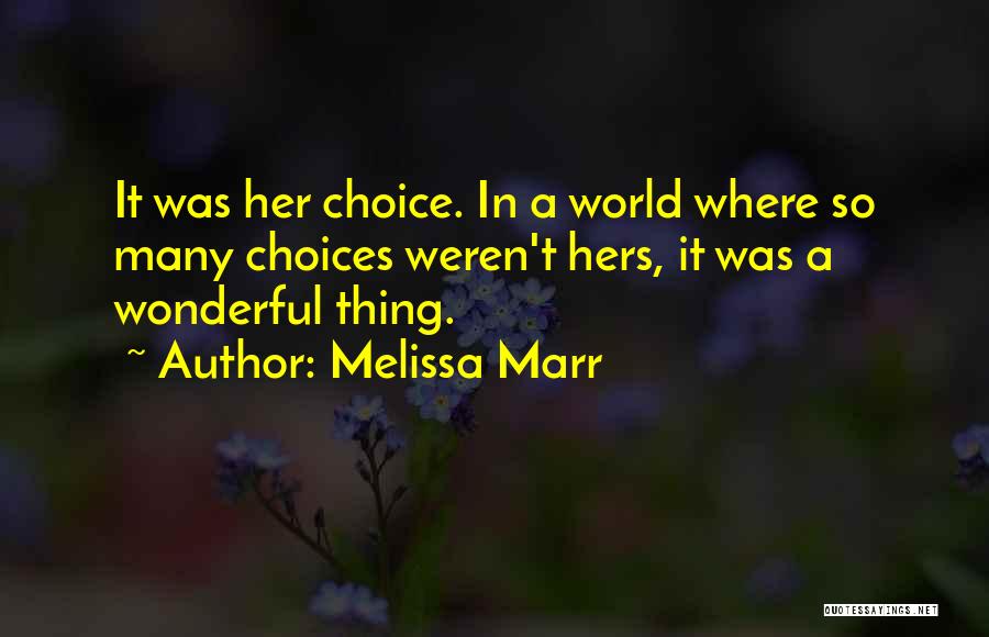 It A Wonderful World Quotes By Melissa Marr